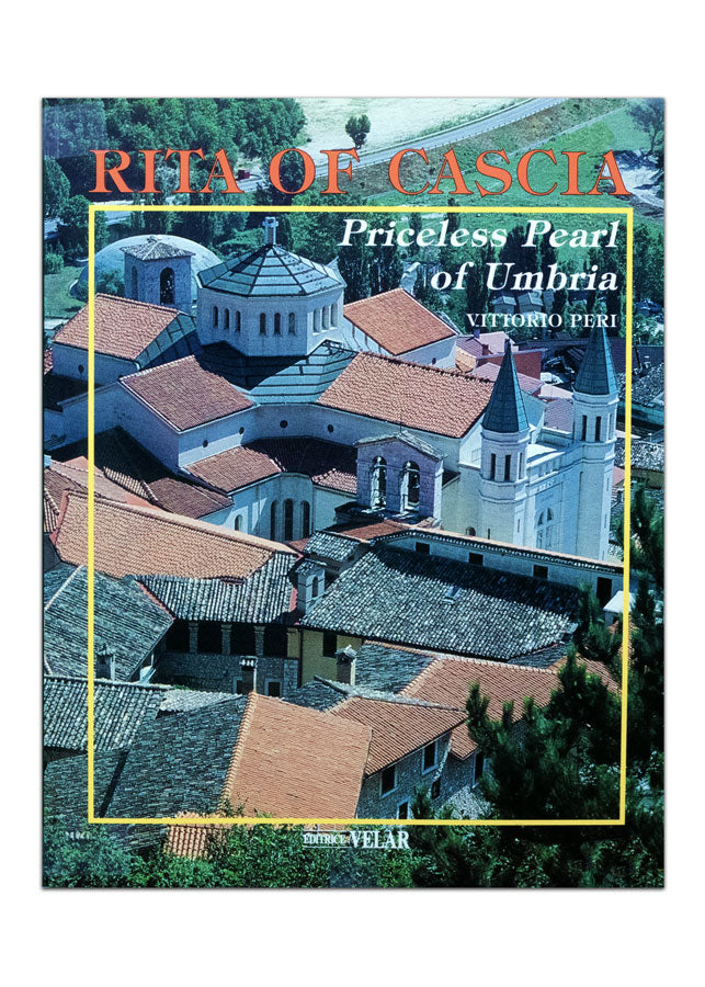 Rita of Cascia, Priceless Pearl of Umbria